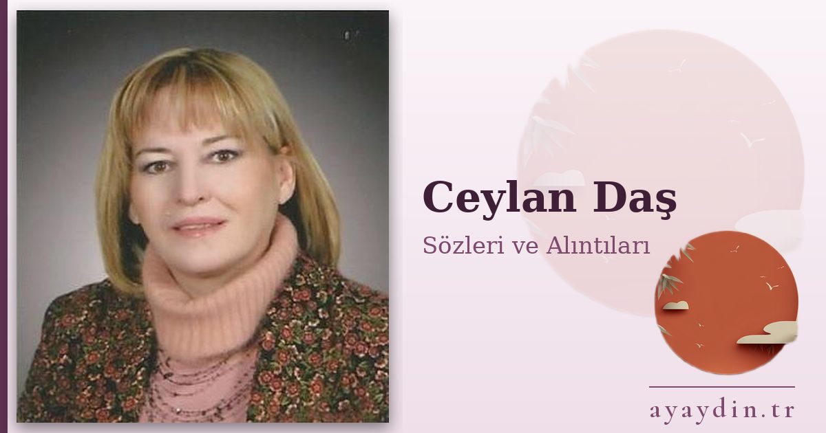 Ceylan Daş sözleri ve alıntıları