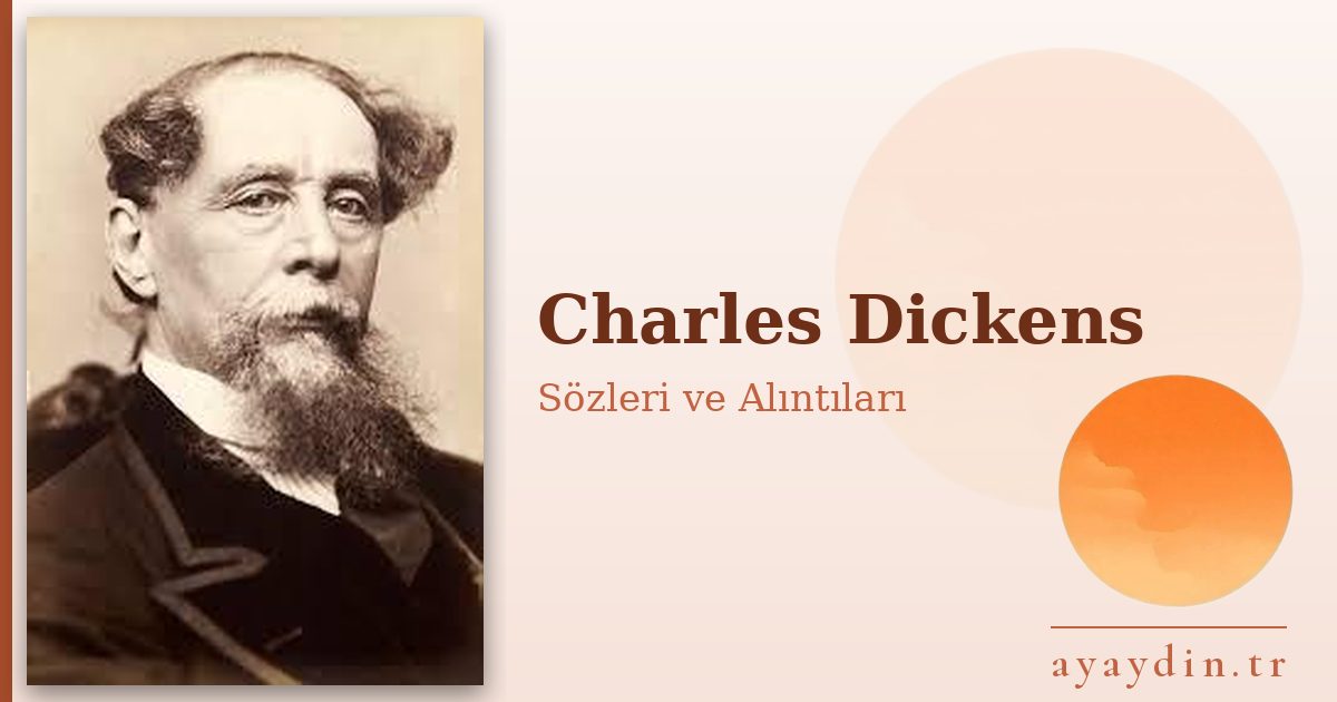Charles Dickens sözleri ve alıntıları