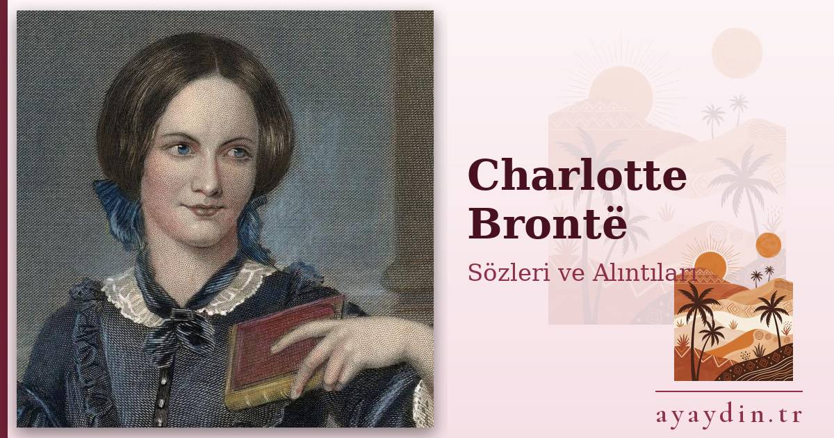 Charlotte Brontë sözleri ve alıntıları