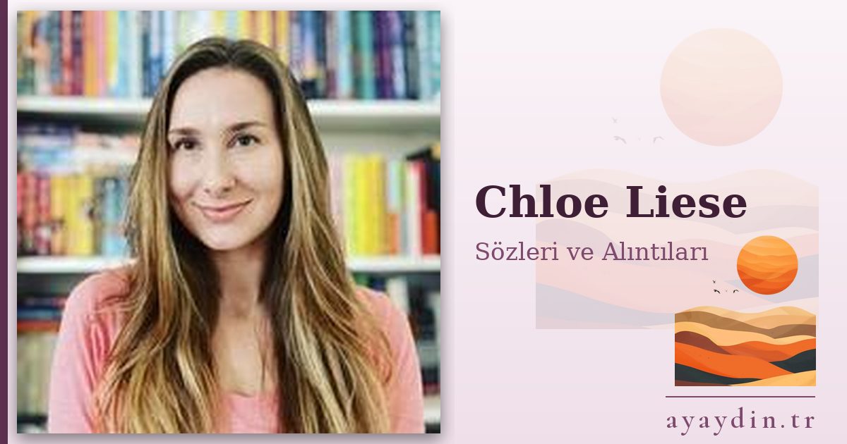 Chloe Liese sözleri ve alıntıları
