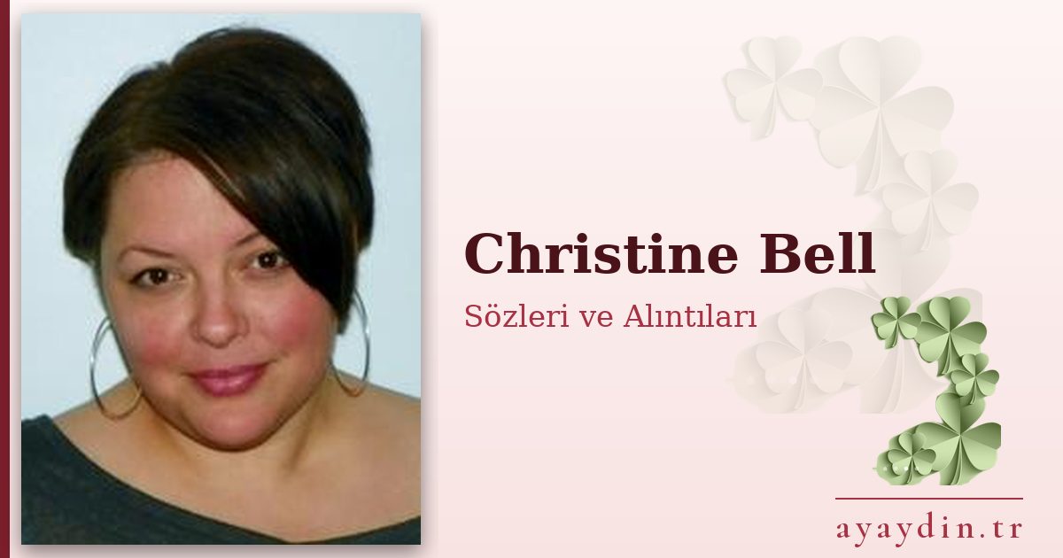 Christine Bell sözleri ve alıntıları