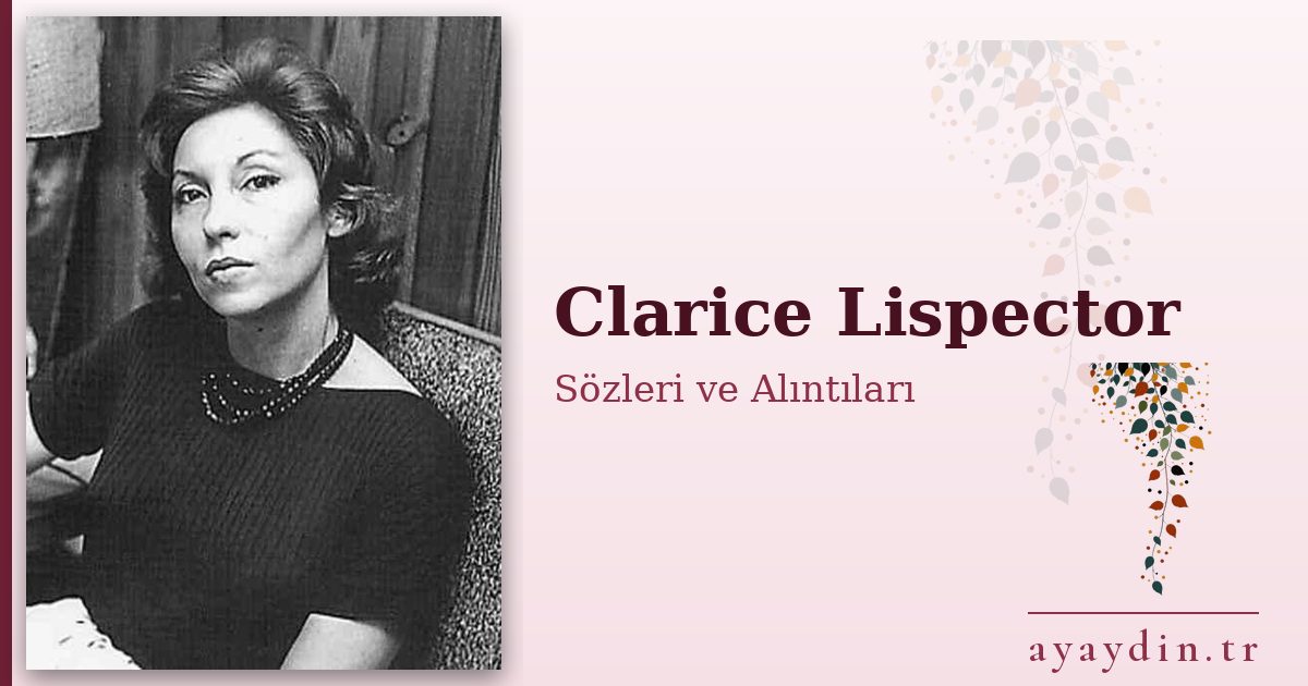 Clarice Lispector sözleri ve alıntıları