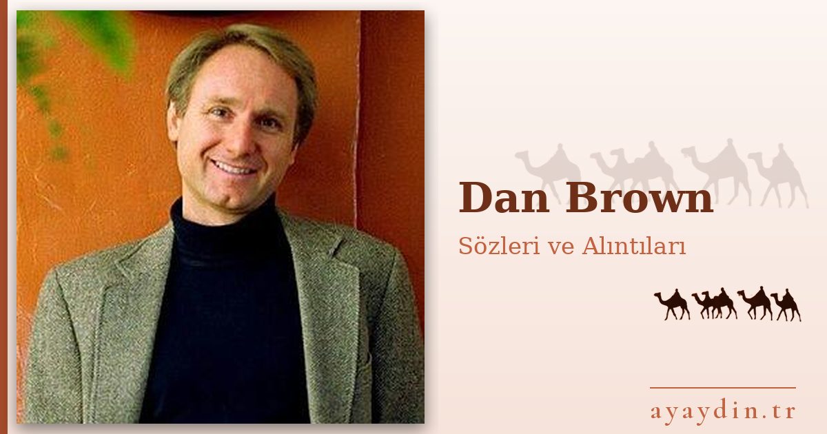 Dan Brown sözleri ve alıntıları