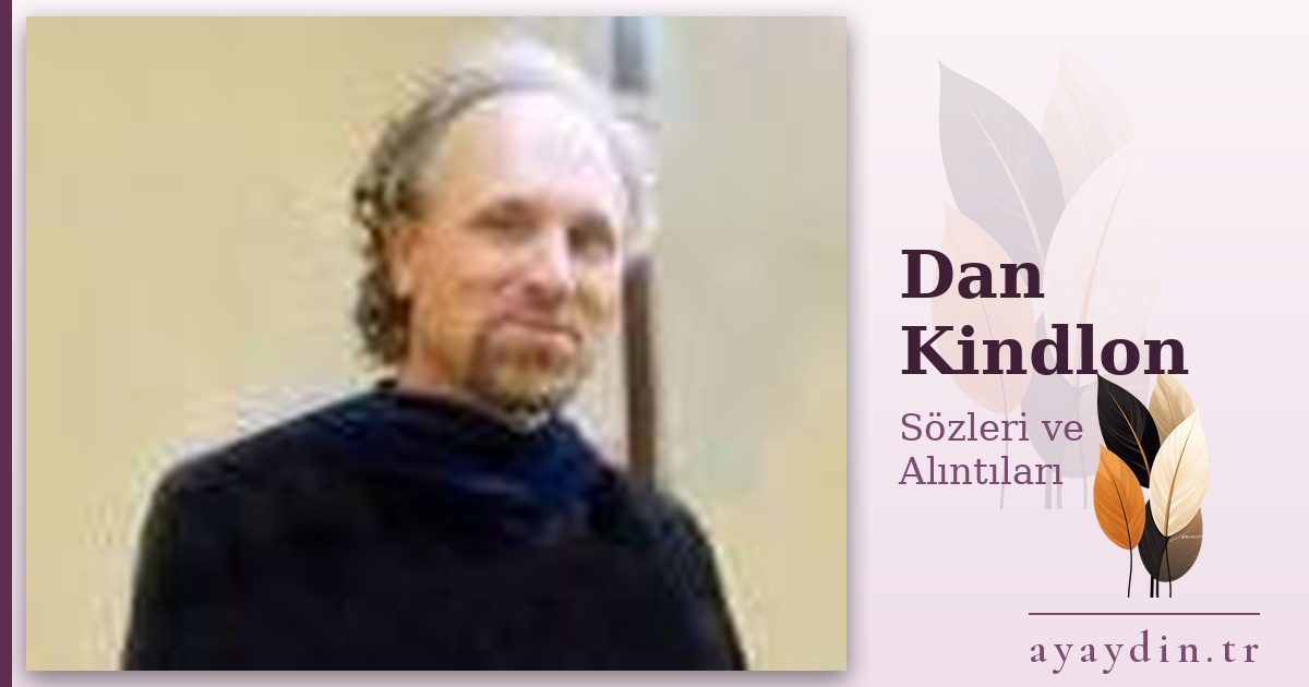 Dan Kindlon sözleri ve alıntıları