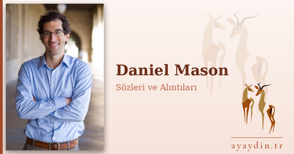 Daniel Mason sözleri ve alıntıları