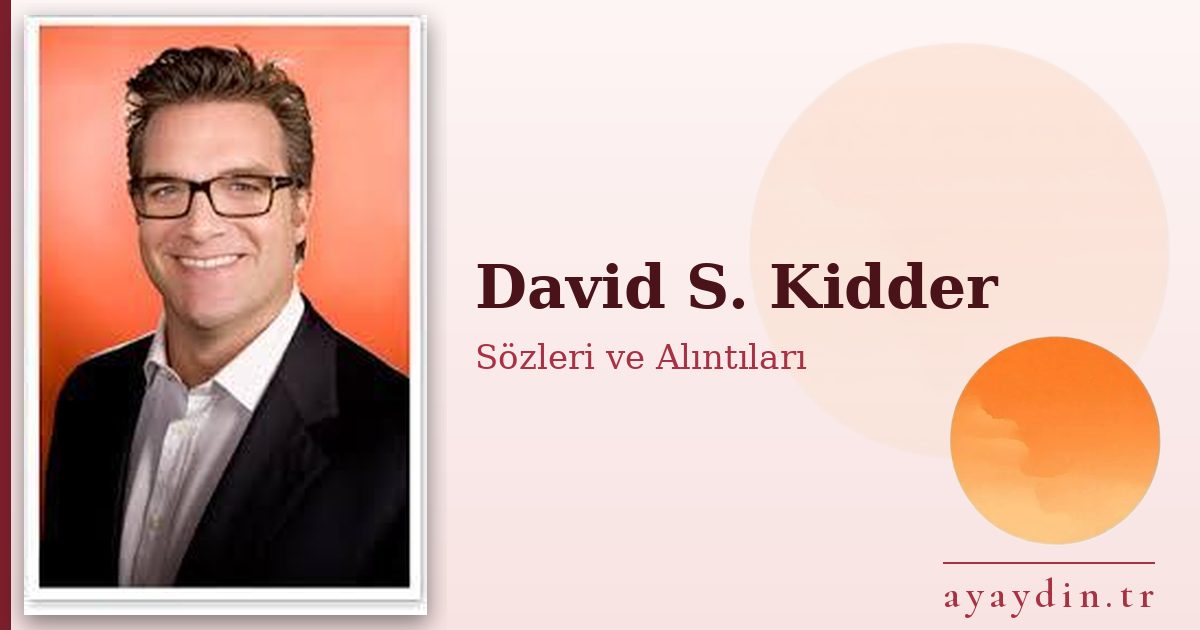 David S. Kidder sözleri ve alıntıları