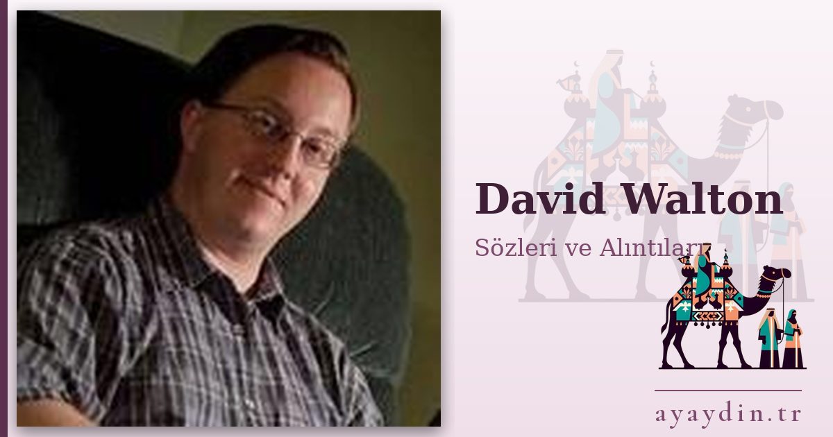 David Walton sözleri ve alıntıları