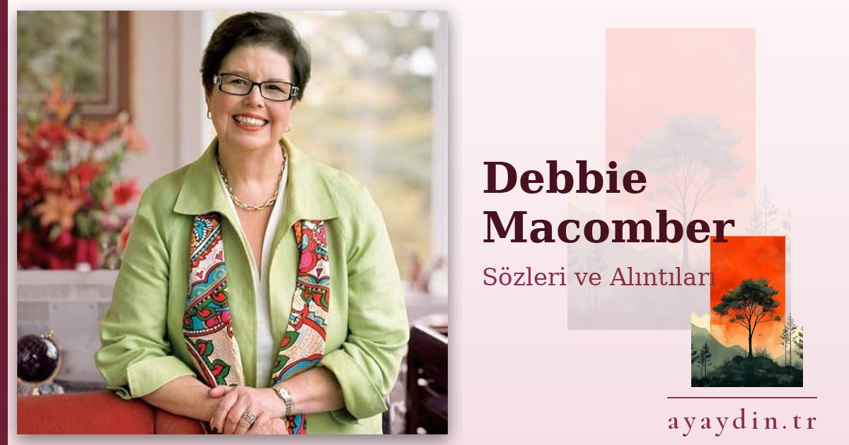 Debbie Macomber sözleri ve alıntıları