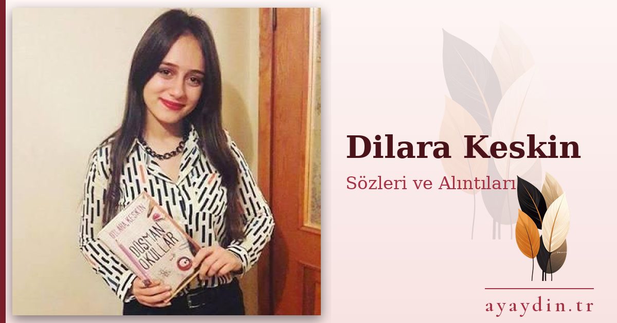 Dilara Keskin sözleri ve alıntıları