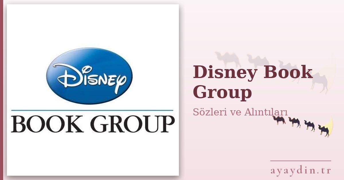 Disney Book Group sözleri ve alıntıları