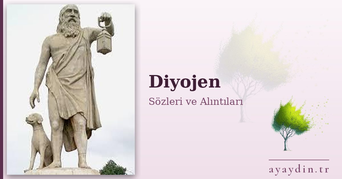 Diyojen sözleri ve alıntıları