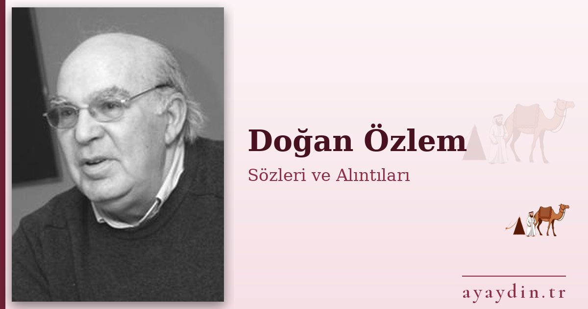 Doğan Özlem sözleri ve alıntıları