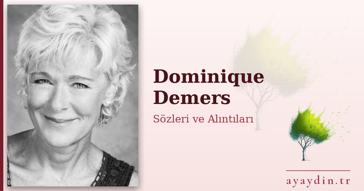 Dominique Demers sözleri ve alıntıları