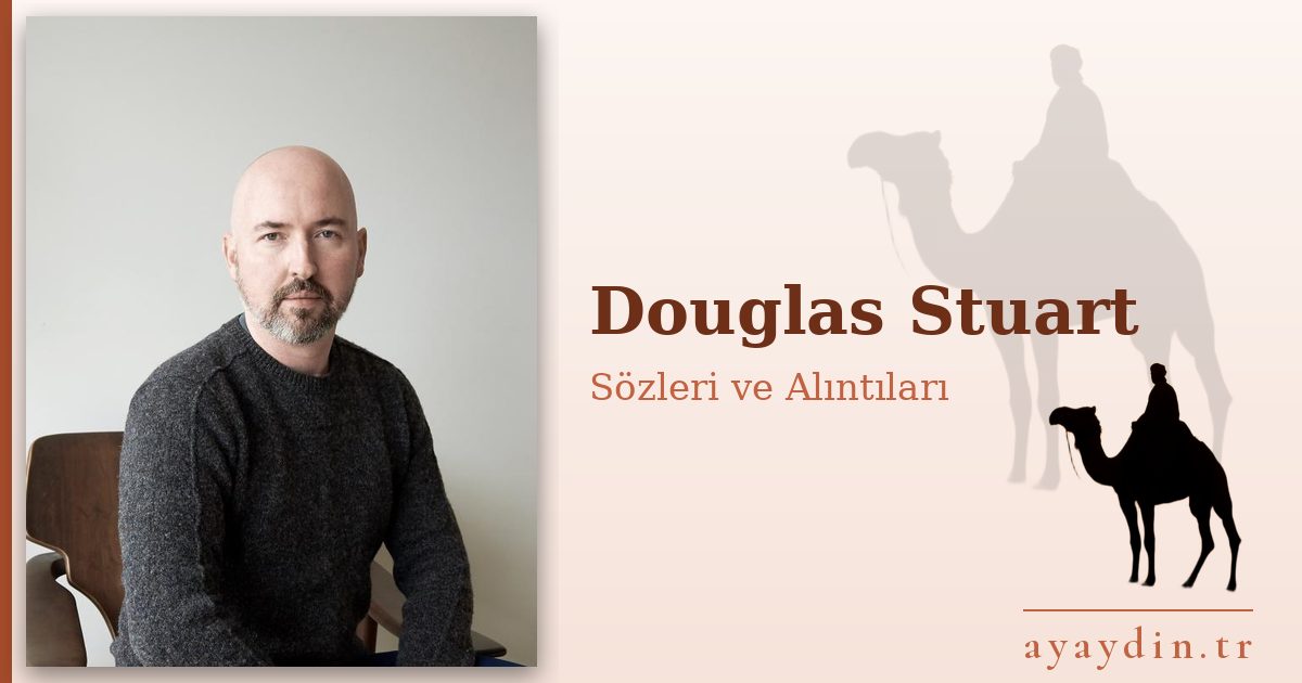 Douglas Stuart sözleri ve alıntıları