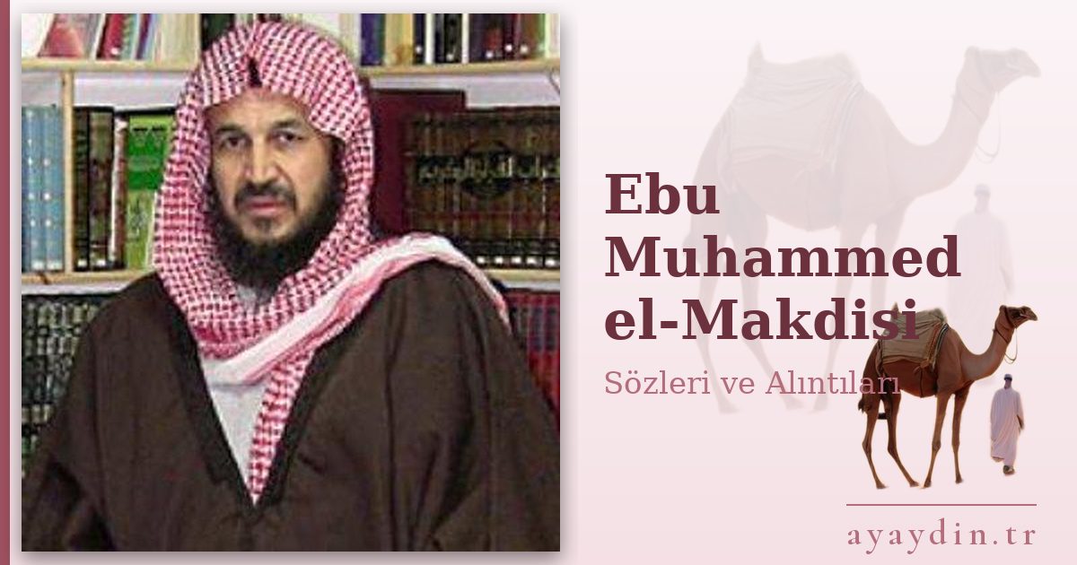 Ebu Muhammed el-Makdisi sözleri ve alıntıları