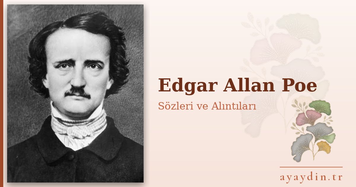 Edgar Allan Poe sözleri ve alıntıları