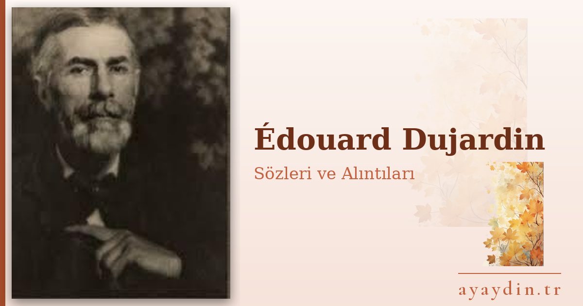 Édouard Dujardin sözleri ve alıntıları