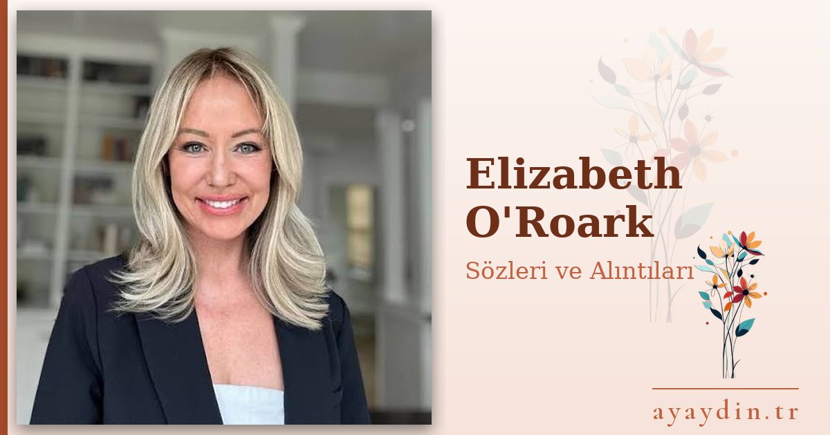 Elizabeth O'Roark sözleri ve alıntıları