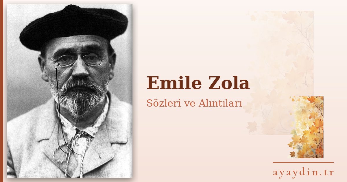 Emile Zola sözleri ve alıntıları