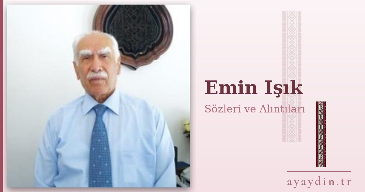 Emin Işık sözleri ve alıntıları