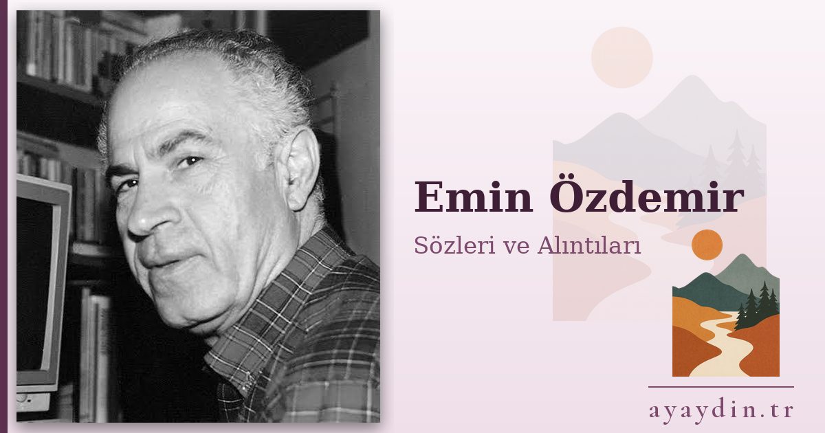 Emin Özdemir sözleri ve alıntıları