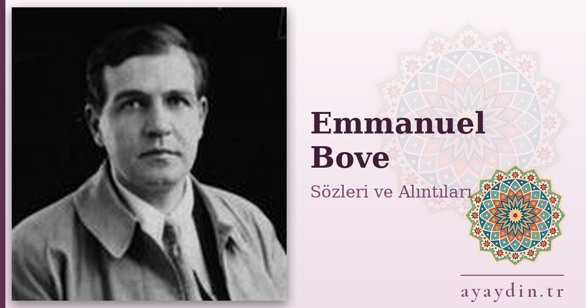 Emmanuel Bove sözleri ve alıntıları
