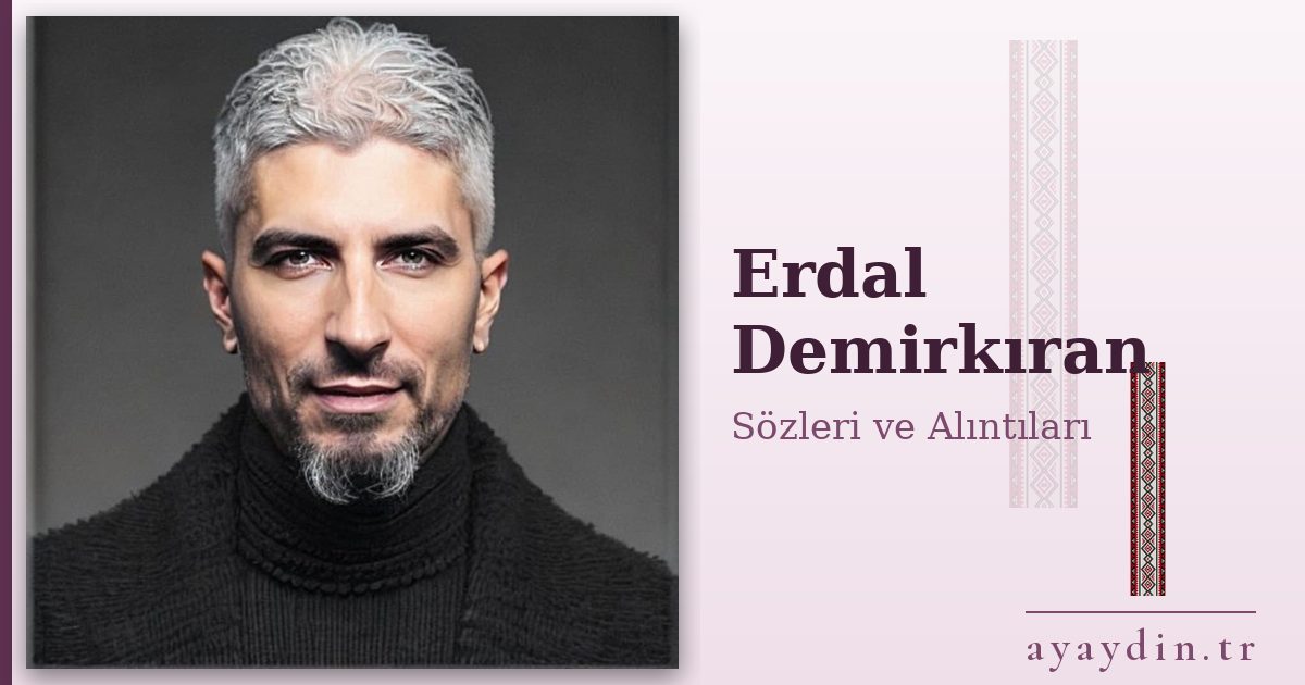 Erdal Demirkıran sözleri ve alıntıları