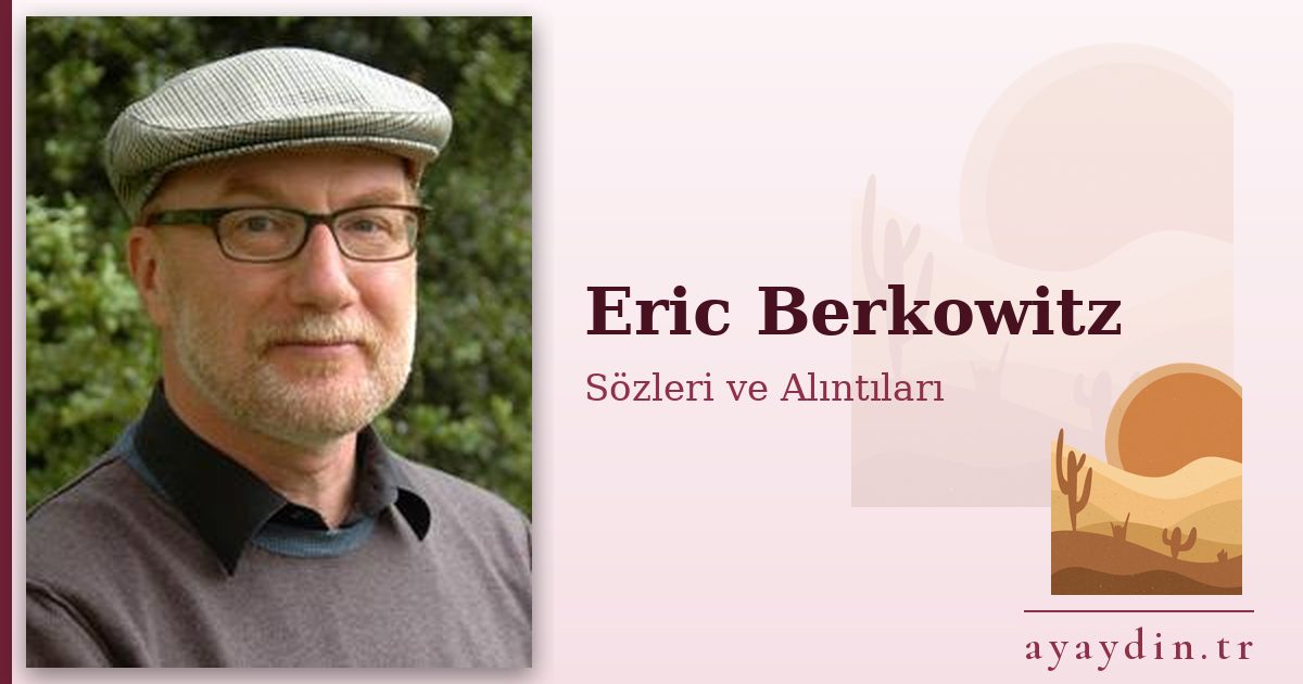 Eric Berkowitz sözleri ve alıntıları
