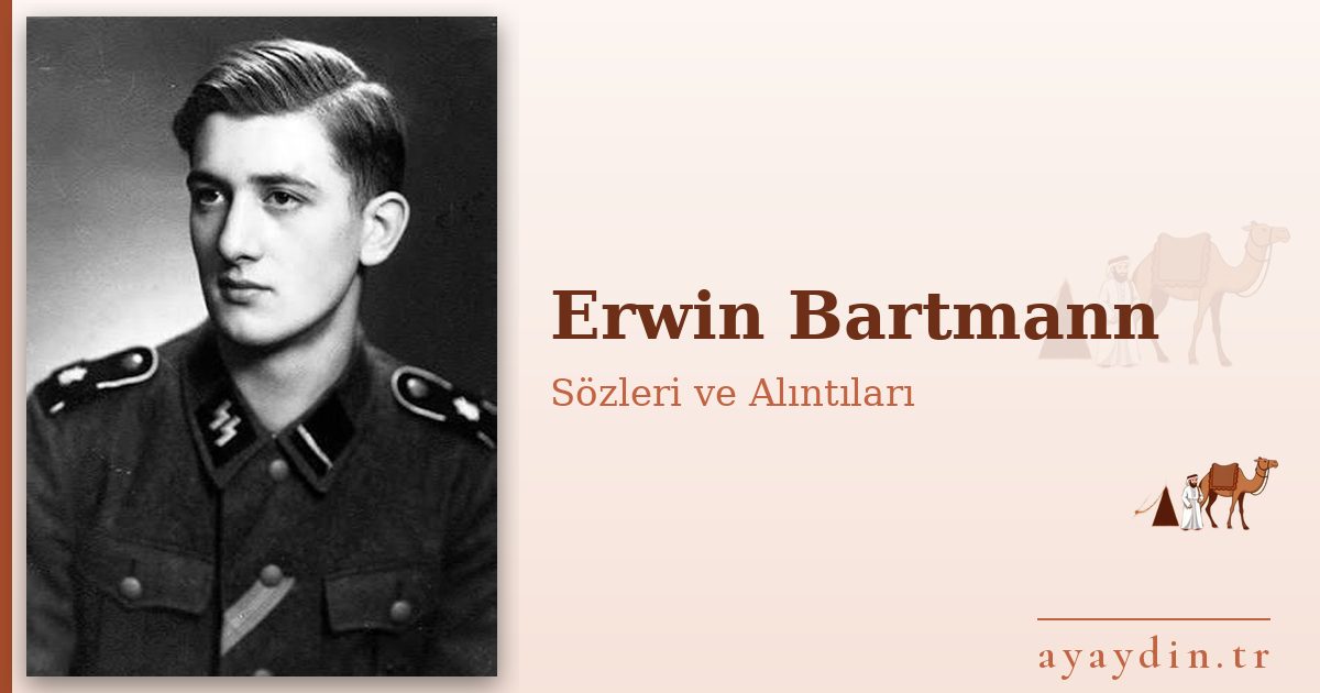 Erwin Bartmann sözleri ve alıntıları