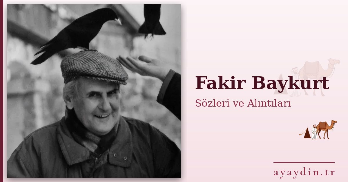 Fakir Baykurt sözleri ve alıntıları