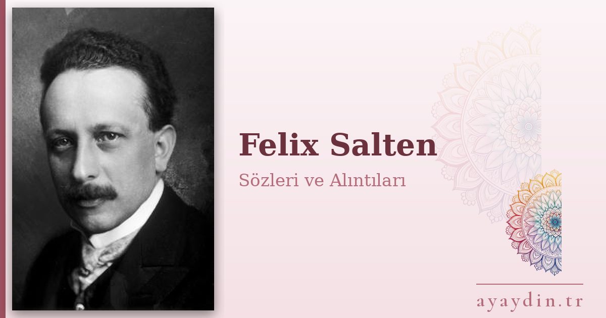 Felix Salten sözleri ve alıntıları