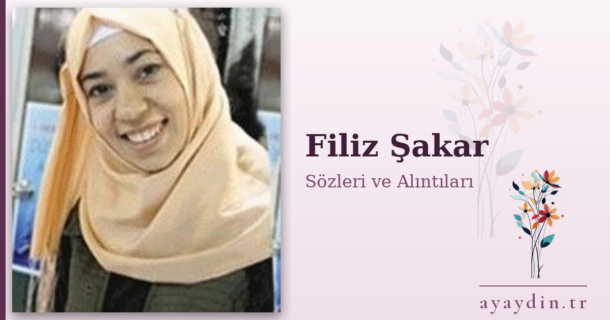 Filiz Şakar sözleri ve alıntıları