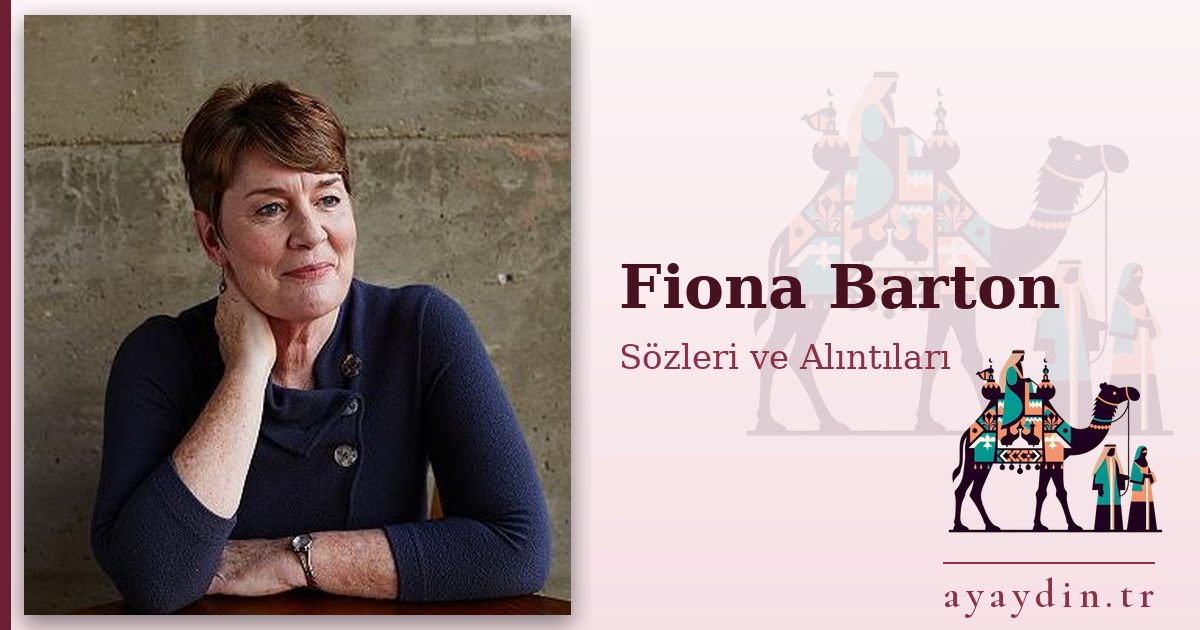Fiona Barton sözleri ve alıntıları