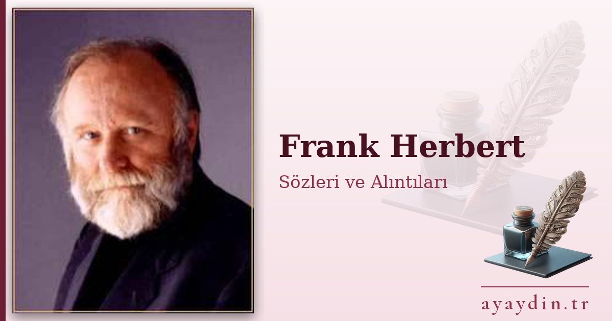 Frank Herbert sözleri ve alıntıları