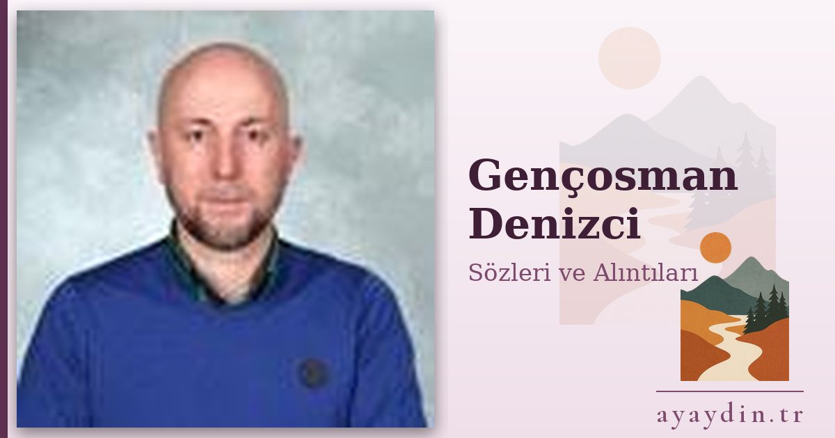 Gençosman Denizci sözleri ve alıntıları