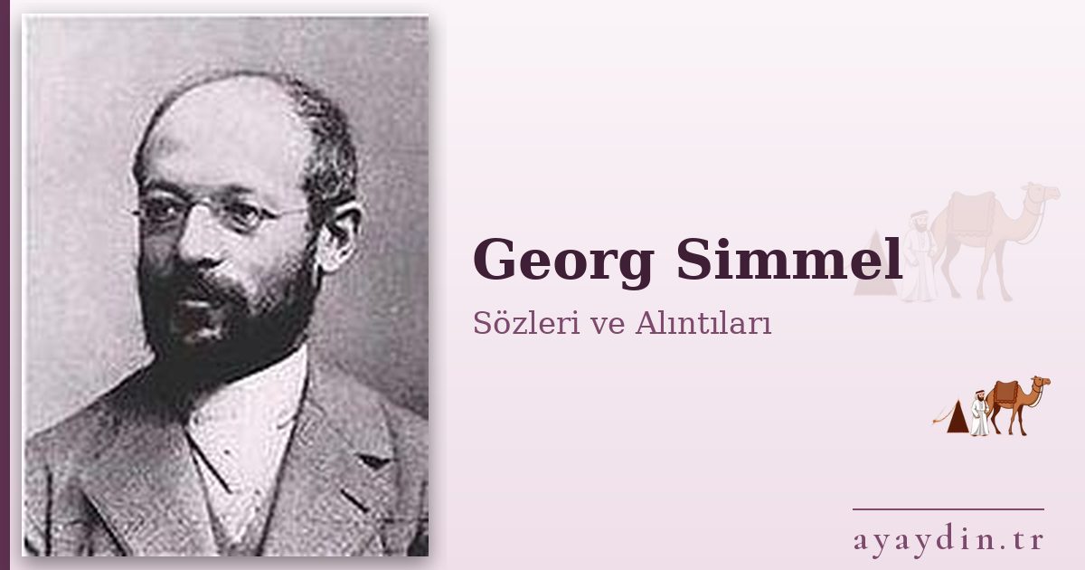 Georg Simmel sözleri ve alıntıları
