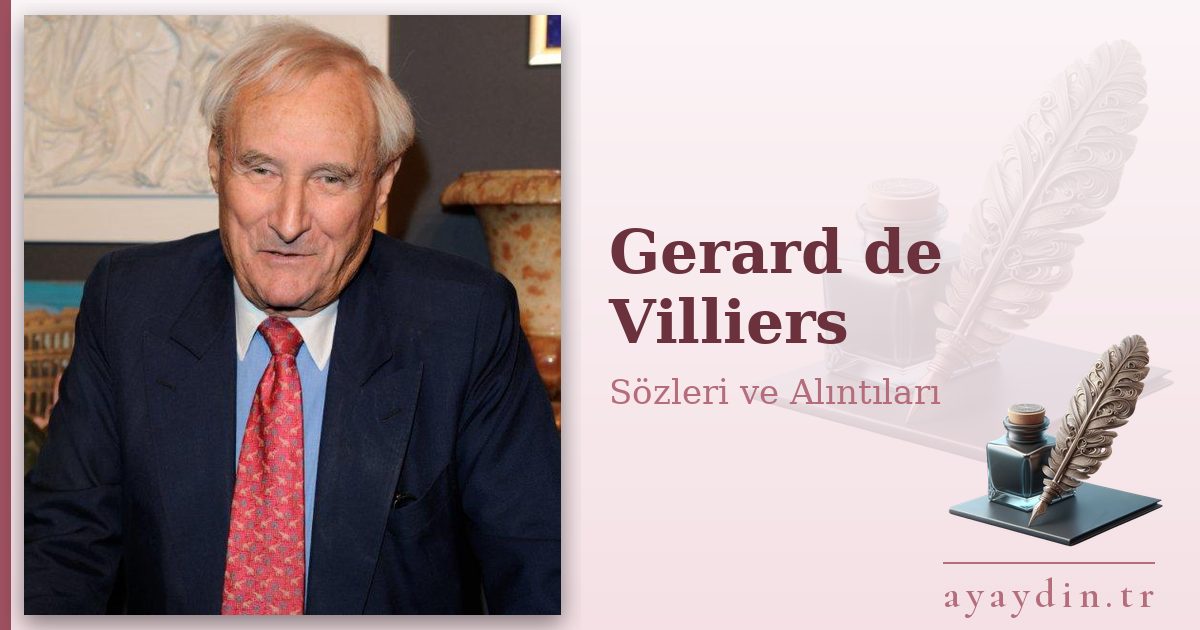 Gerard de Villiers sözleri ve alıntıları