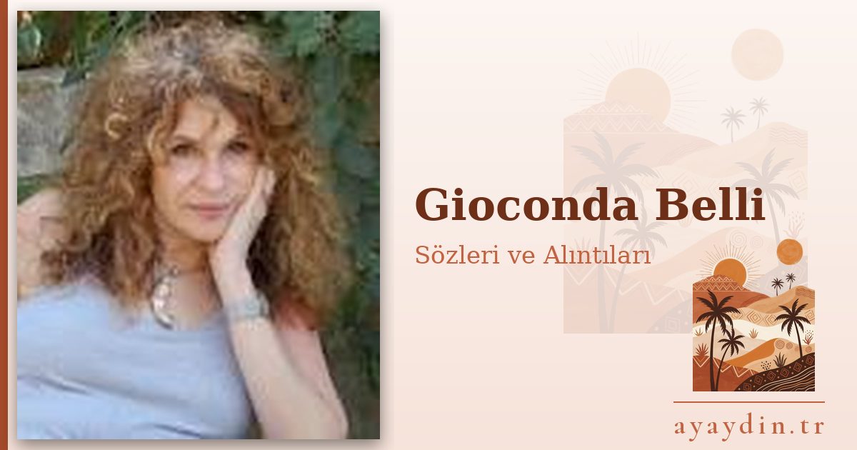 Gioconda Belli sözleri ve alıntıları