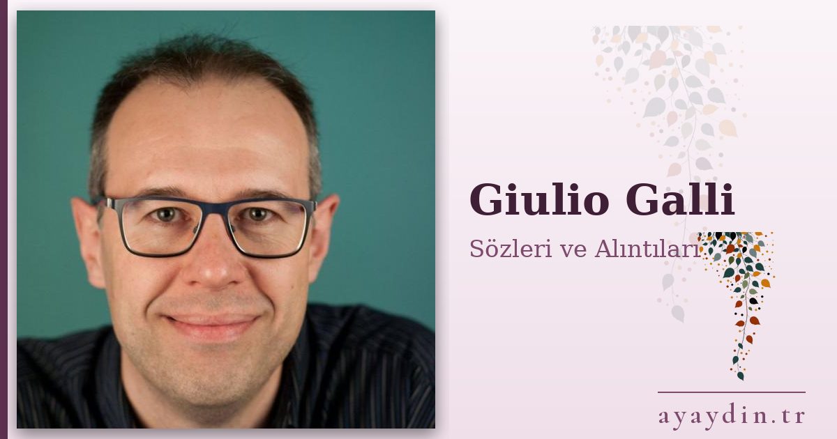 Giulio Galli sözleri ve alıntıları