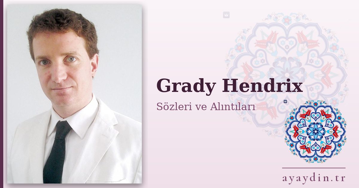 Grady Hendrix sözleri ve alıntıları