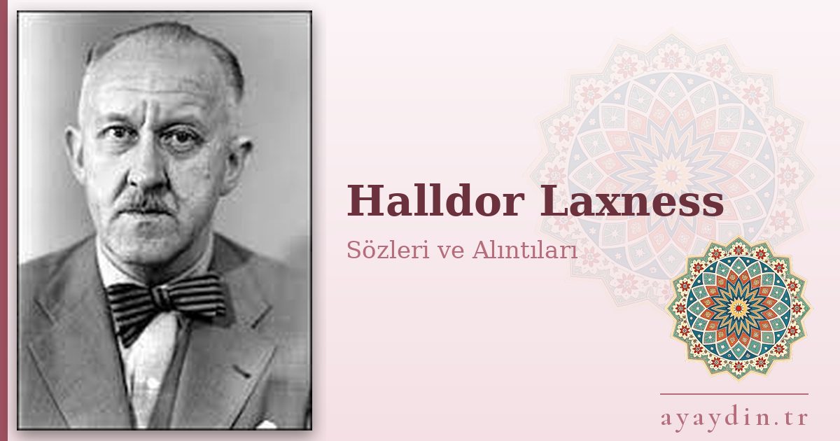 Halldor Laxness sözleri ve alıntıları
