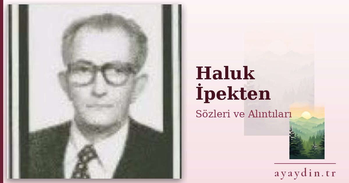 Haluk İpekten sözleri ve alıntıları