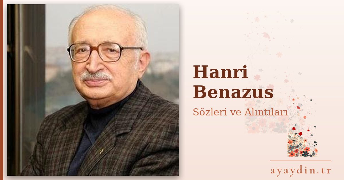 Hanri Benazus sözleri ve alıntıları