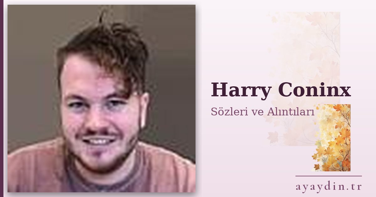 Harry Coninx sözleri ve alıntıları
