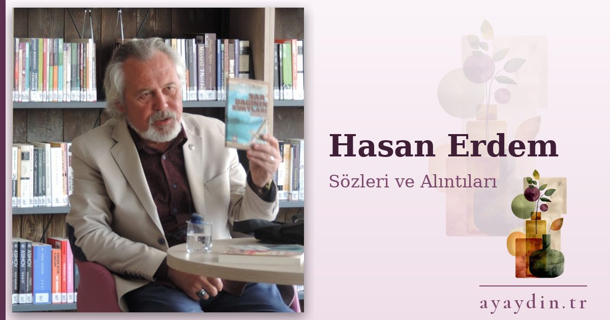 Hasan Erdem sözleri ve alıntıları