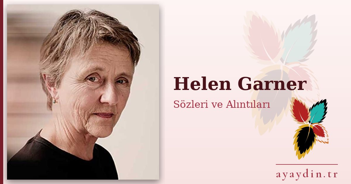 Helen Garner sözleri ve alıntıları