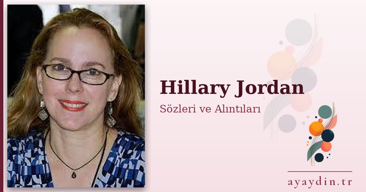 Hillary Jordan sözleri ve alıntıları