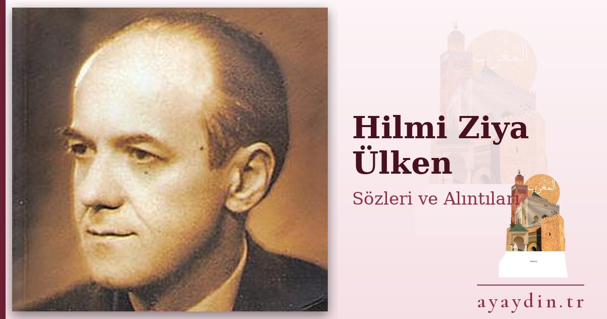 Hilmi Ziya Ülken sözleri ve alıntıları