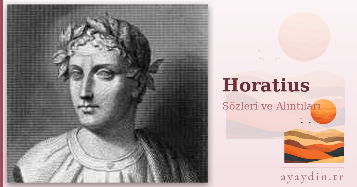 Horatius sözleri ve alıntıları