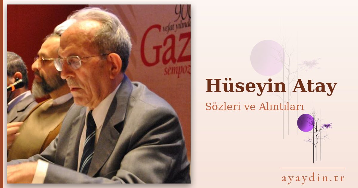 Hüseyin Atay sözleri ve alıntıları